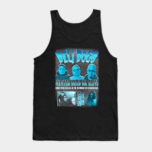 Deli Dogs - Dead Or Alive Tank Top